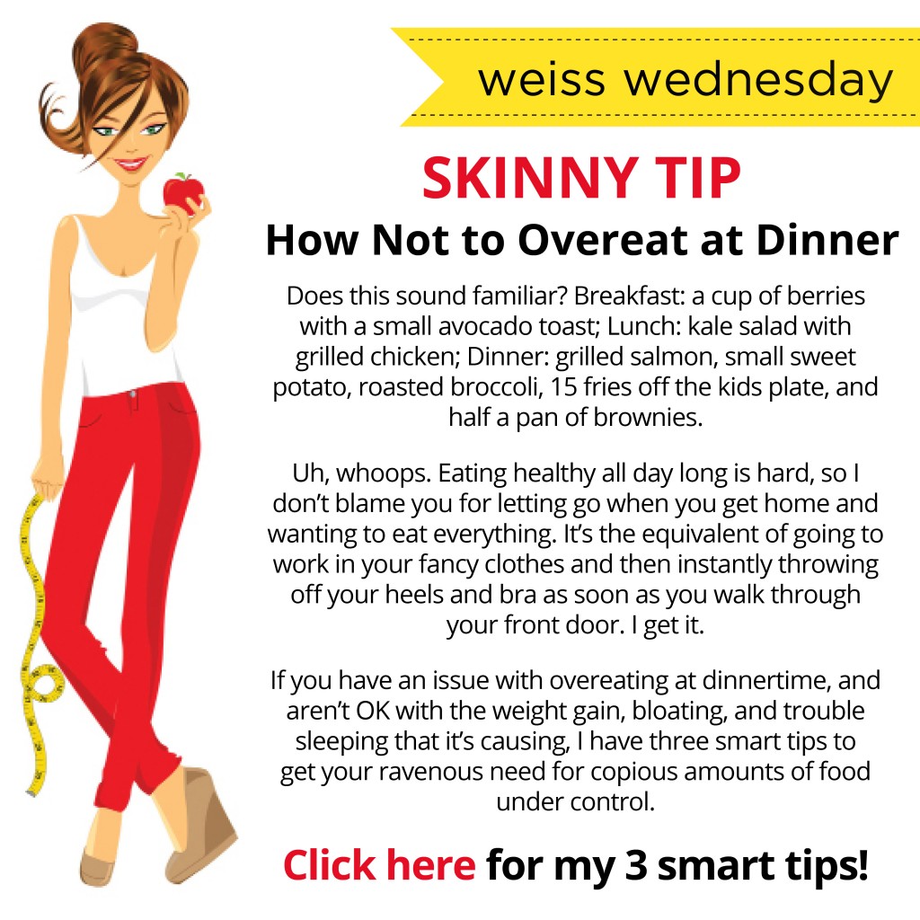 Skinny Tip How to Not Overeat at Dinner Diet and Binge Eating
